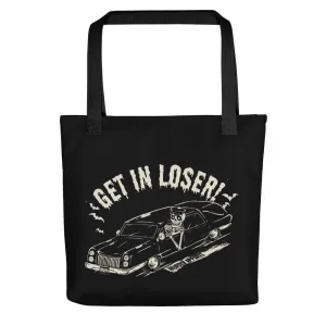 Get In Loser Tote